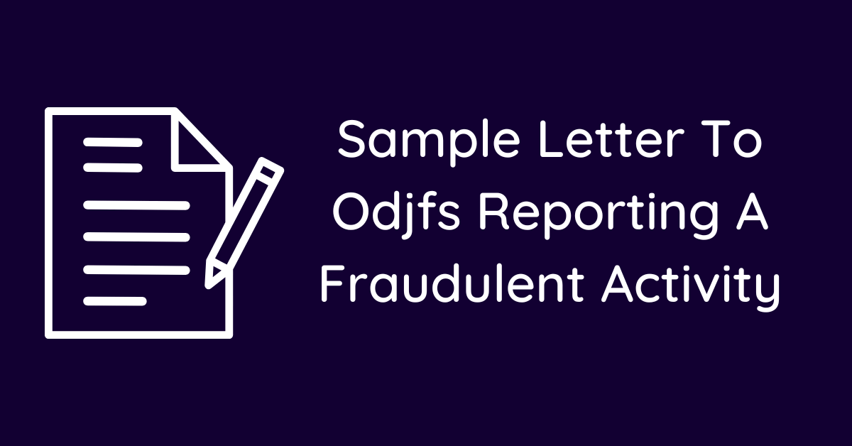 Sample Letter To Odjfs Reporting A Fraudulent Activity