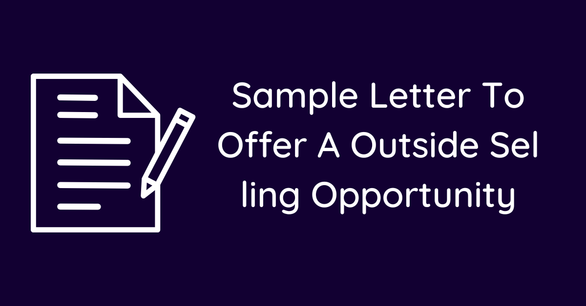 Sample Letter To Offer A Outside Selling Opportunity