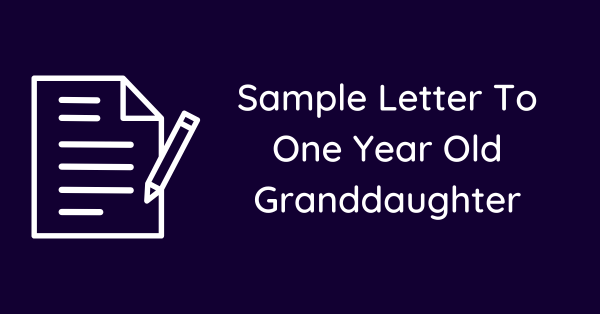 Sample Letter To One Year Old Granddaughter