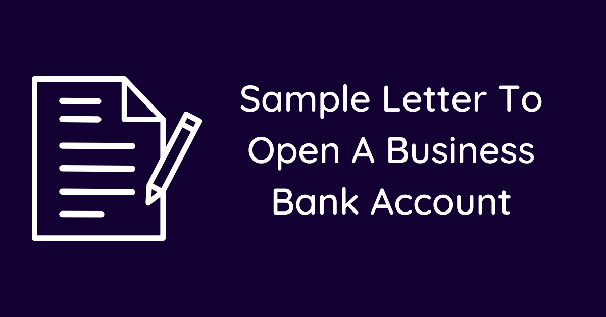 Sample Letter To Open A Business Bank Account