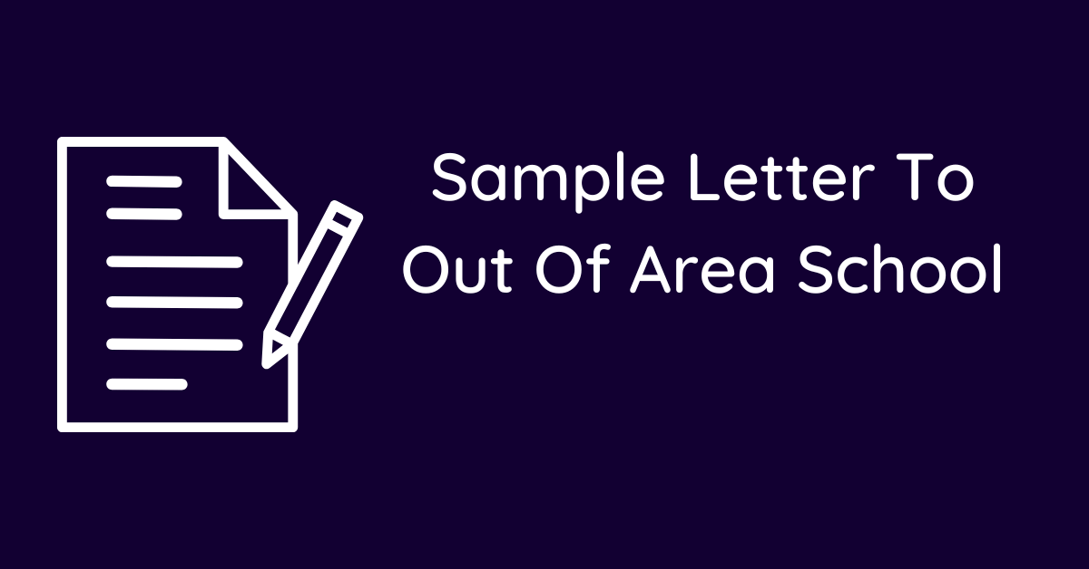 Sample Letter To Out Of Area School