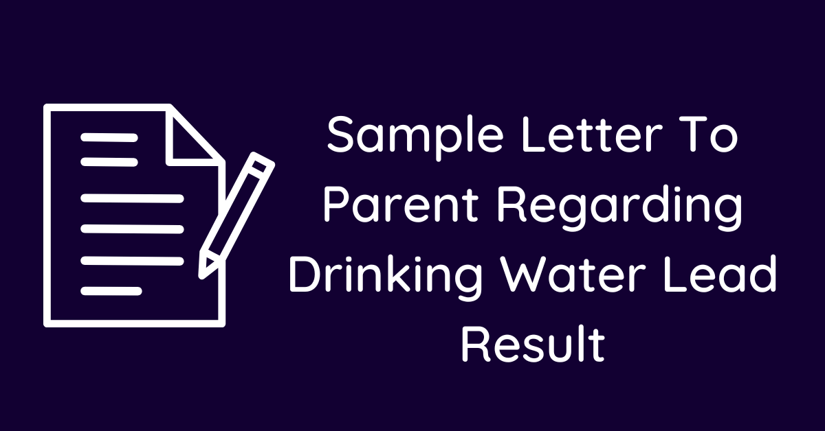 Sample Letter To Parent Regarding Drinking Water Lead Result