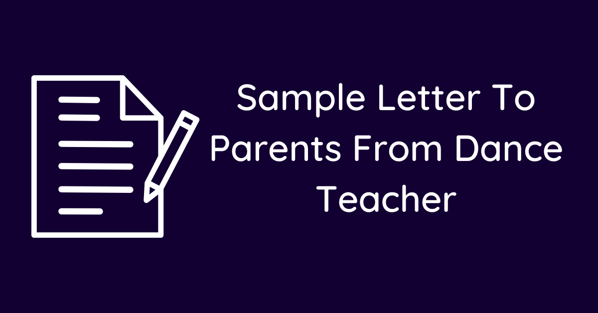 Sample Letter To Parents From Dance Teacher