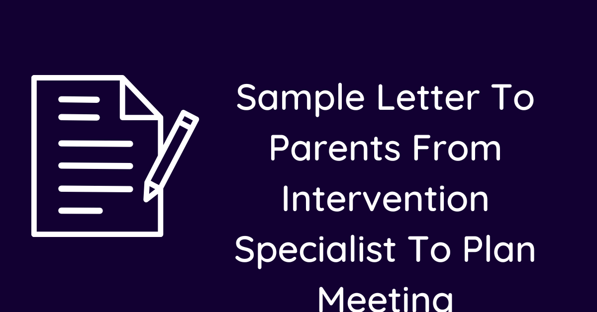 Sample Letter To Parents From Intervention Specialist To Plan Meeting