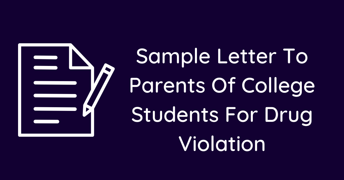 Sample Letter To Parents Of College Students For Drug Violation