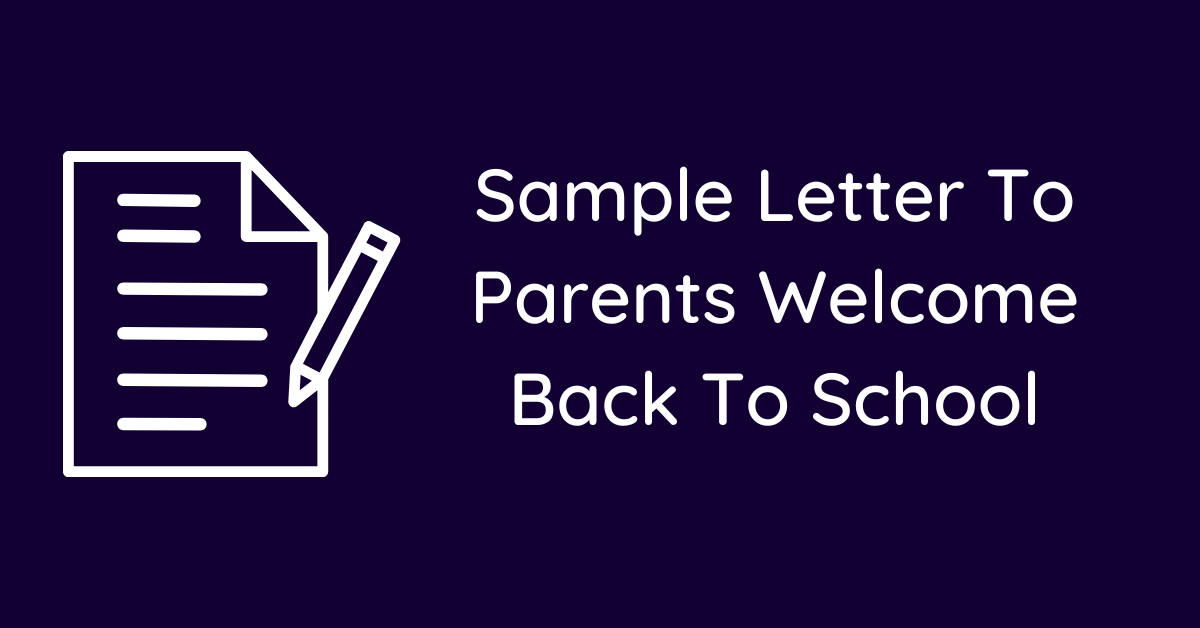 Sample Letter To Parents Welcome Back To School