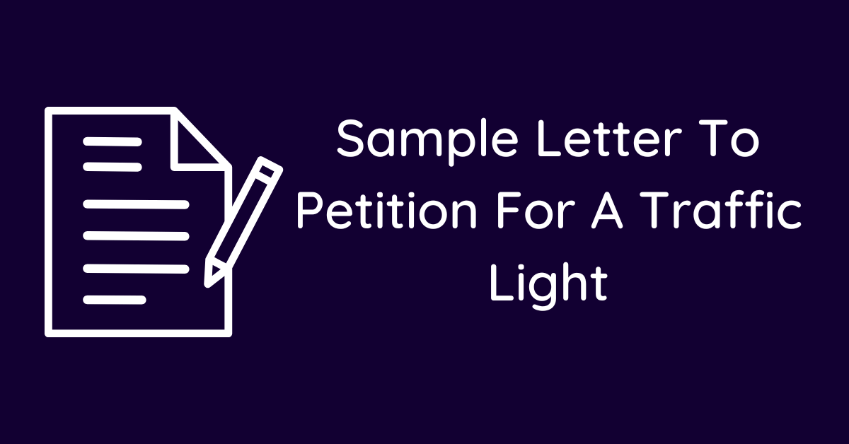 Sample Letter To Petition For A Traffic Light