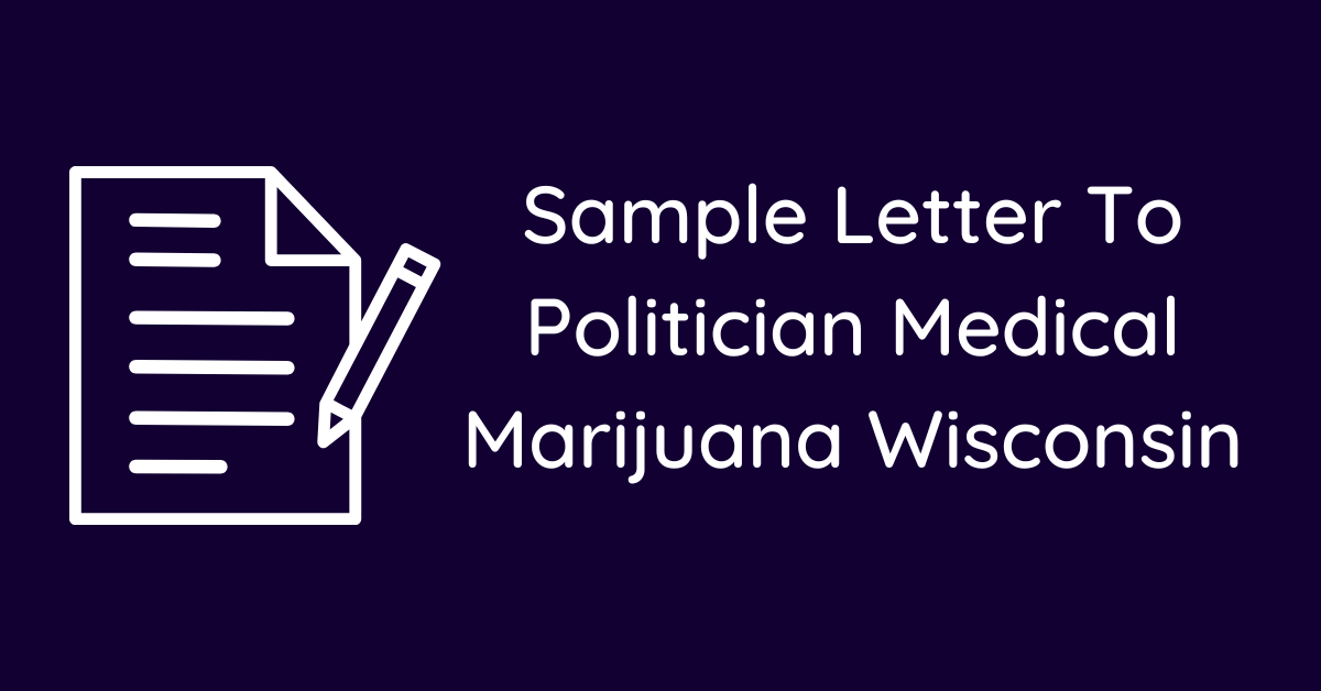 Sample Letter To Politician Medical Marijuana Wisconsin