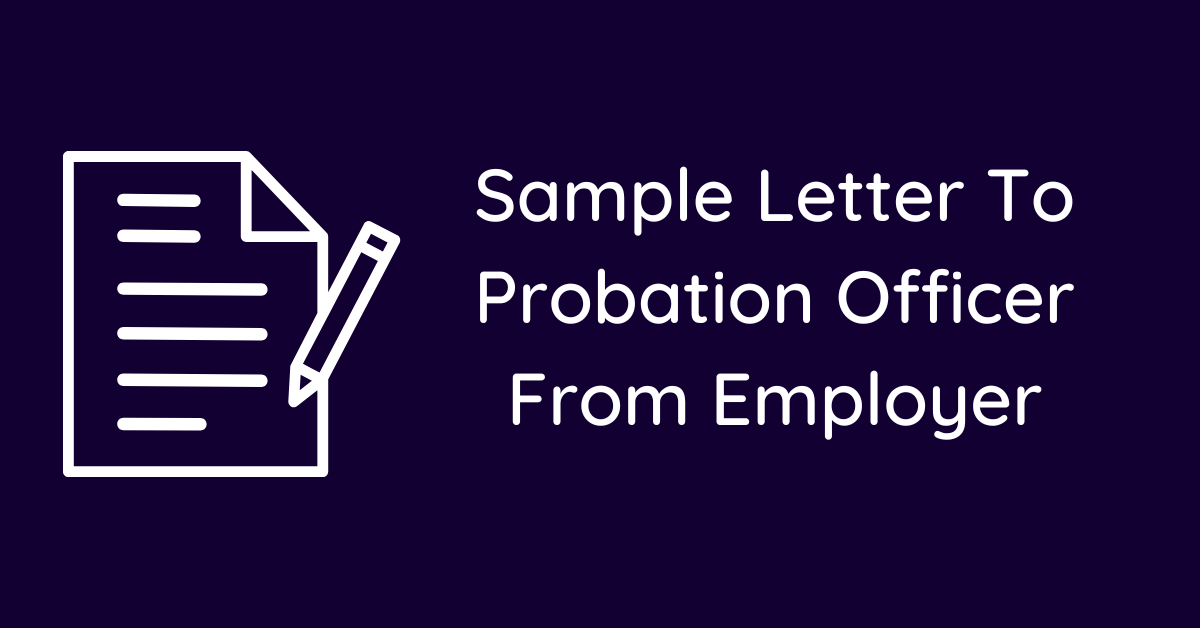 Sample Letter To Probation Officer From Employer