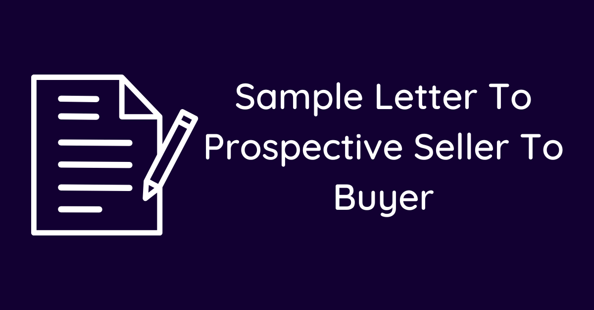 Sample Letter To Prospective Seller To Buyer