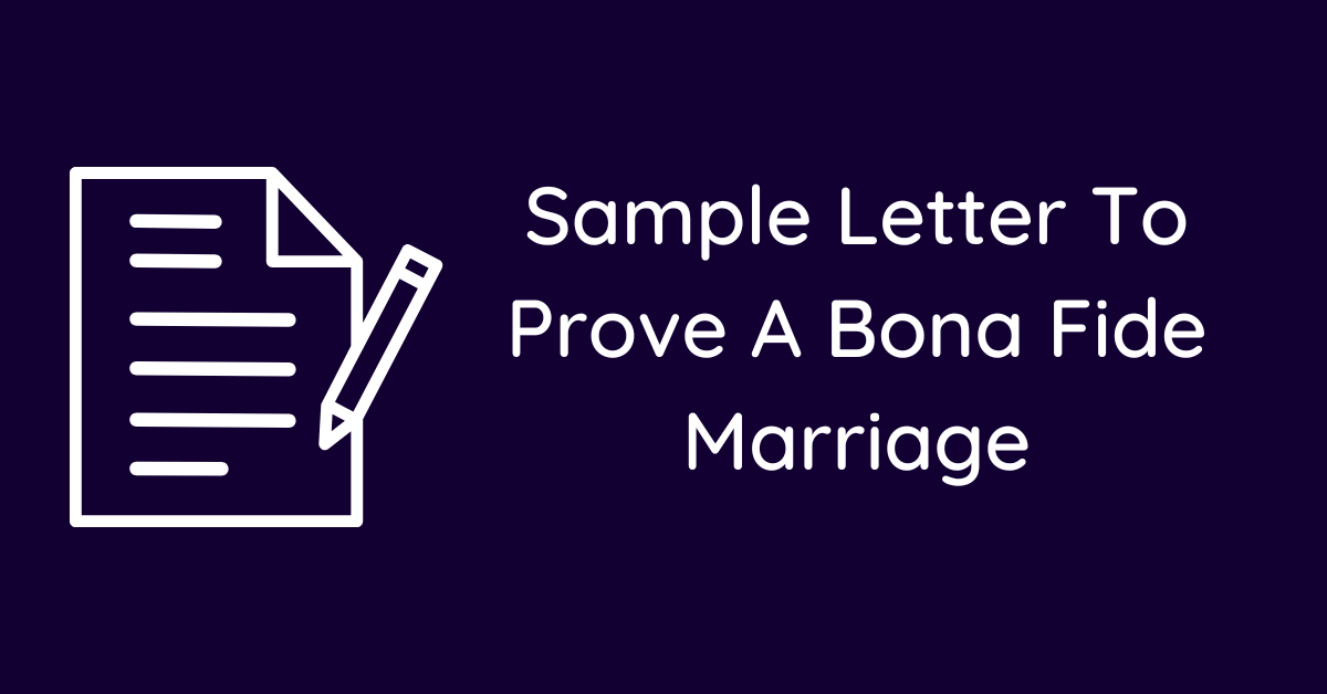 Sample Letter To Prove A Bona Fide Marriage