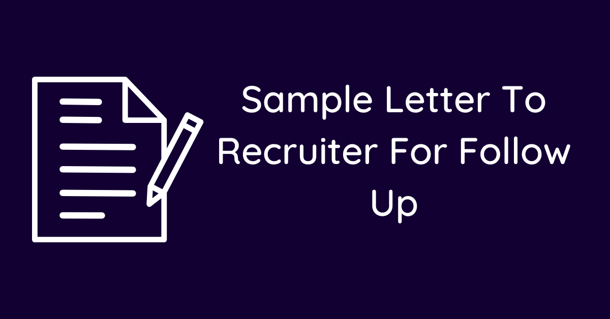 Sample Letter To Recruiter For Follow Up