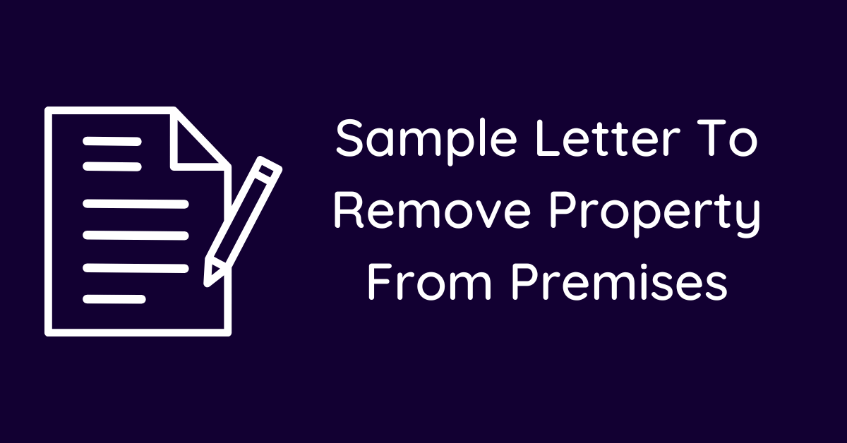 Sample Letter To Remove Property From Premises