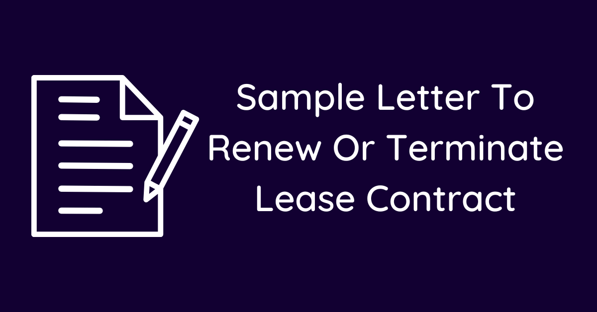 Sample Letter To Renew Or Terminate Lease Contract