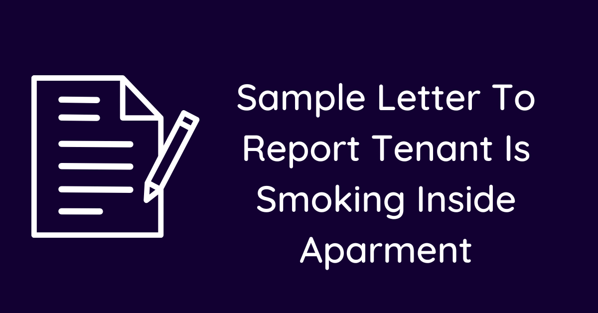 Sample Letter To Report Tenant Is Smoking Inside Aparment
