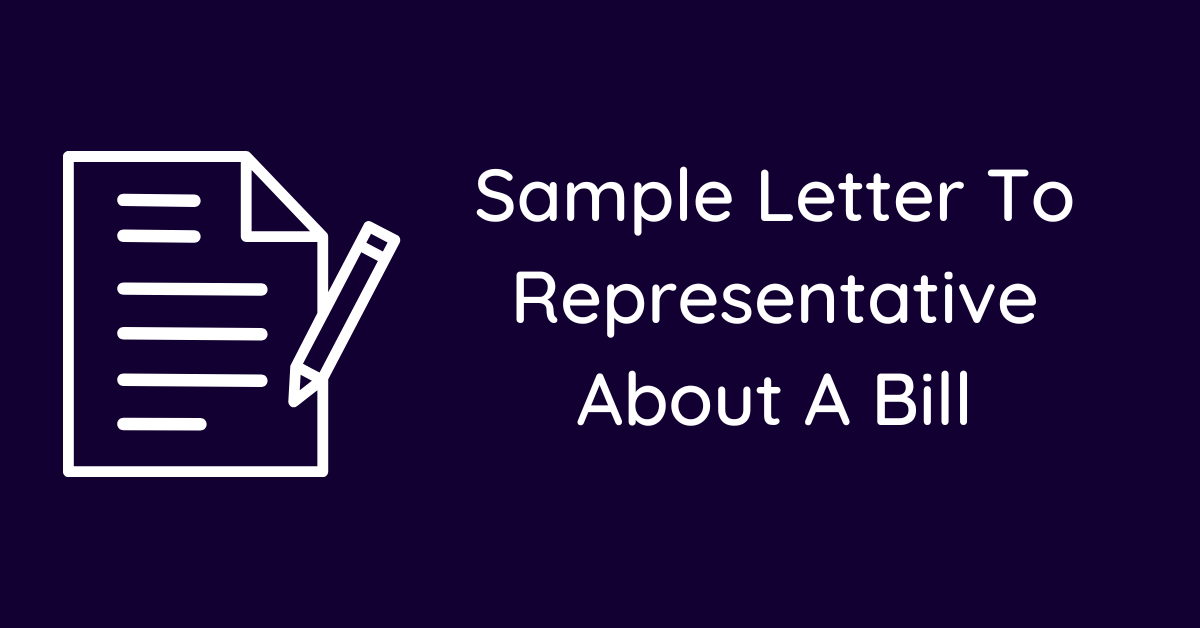 Sample Letter To Representative About A Bill