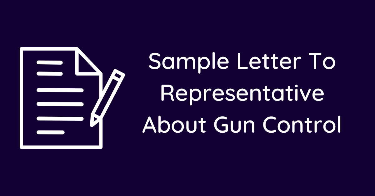 Sample Letter To Representative About Gun Control