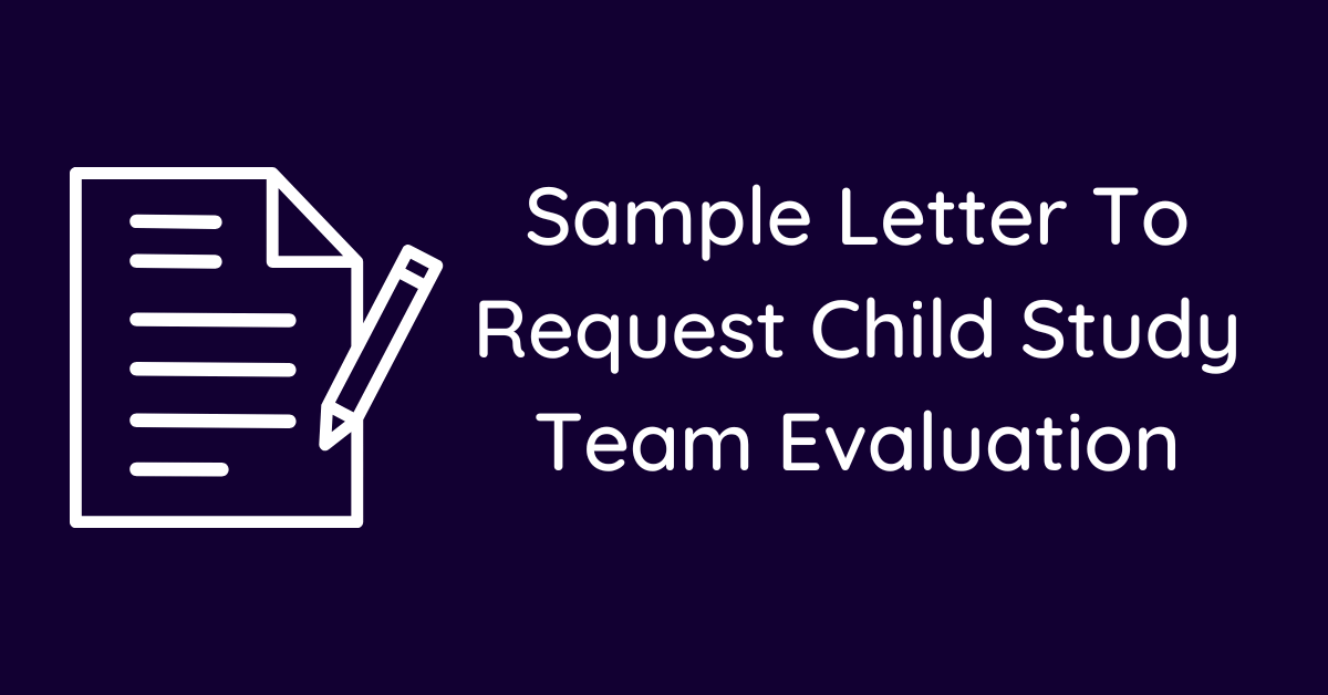 Sample Letter To Request Child Study Team Evaluation