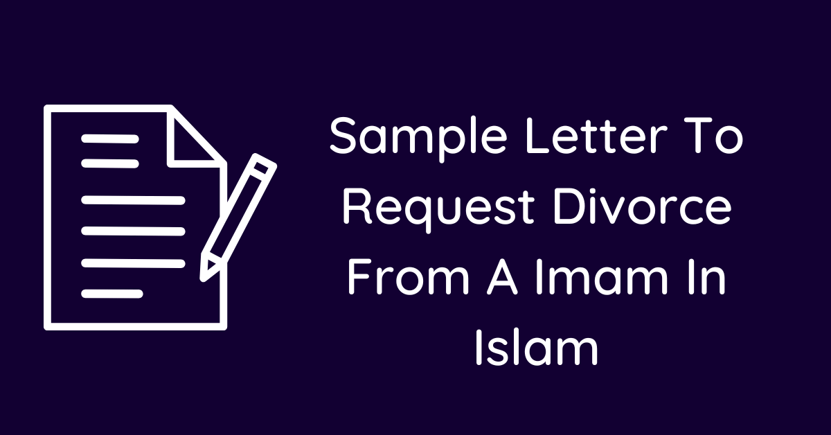 Sample Letter To Request Divorce From A Imam In Islam