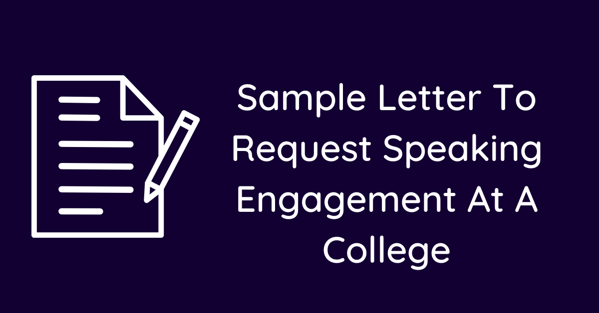 Sample Letter To Request Speaking Engagement At A College