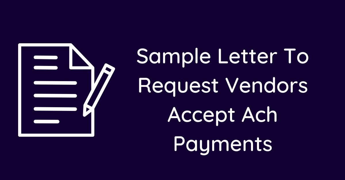 Sample Letter To Request Vendors Accept Ach Payments