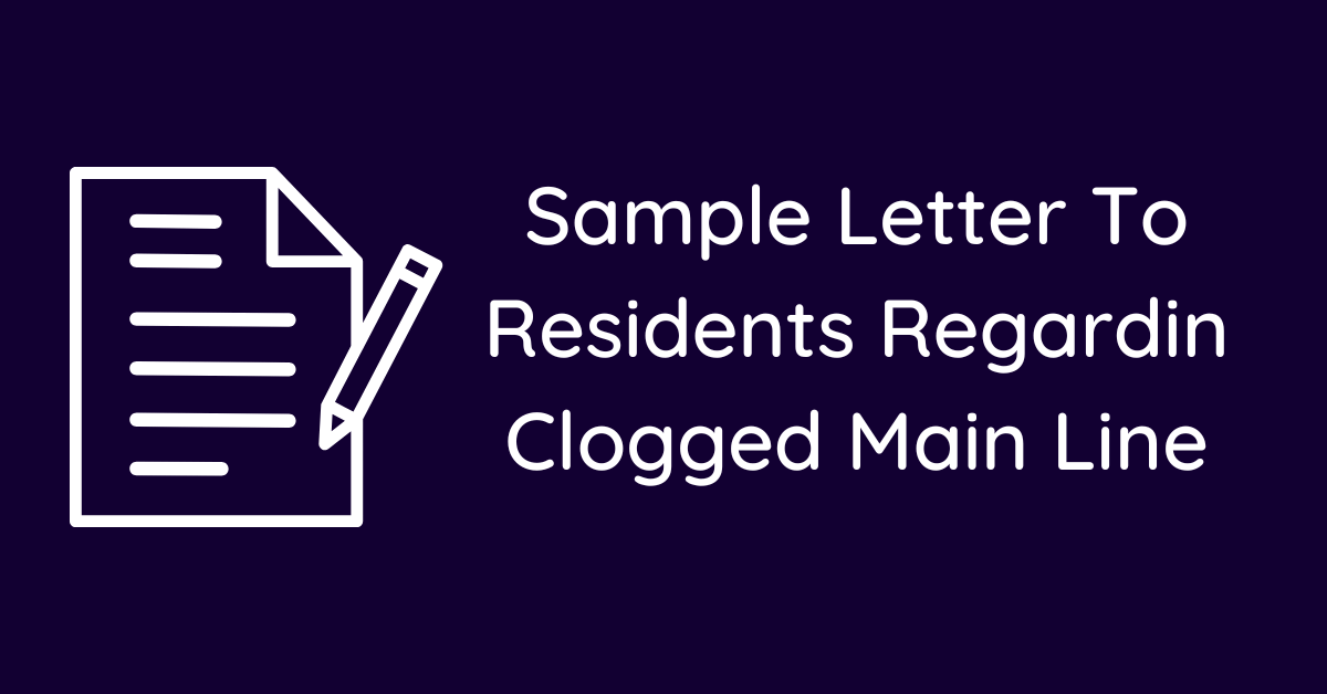 Sample Letter To Residents Regardin Clogged Main Line