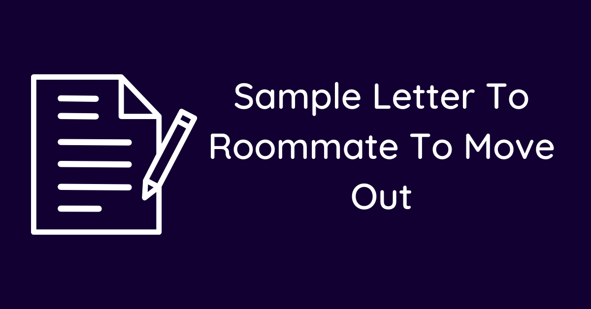 Sample Letter To Roommate To Move Out