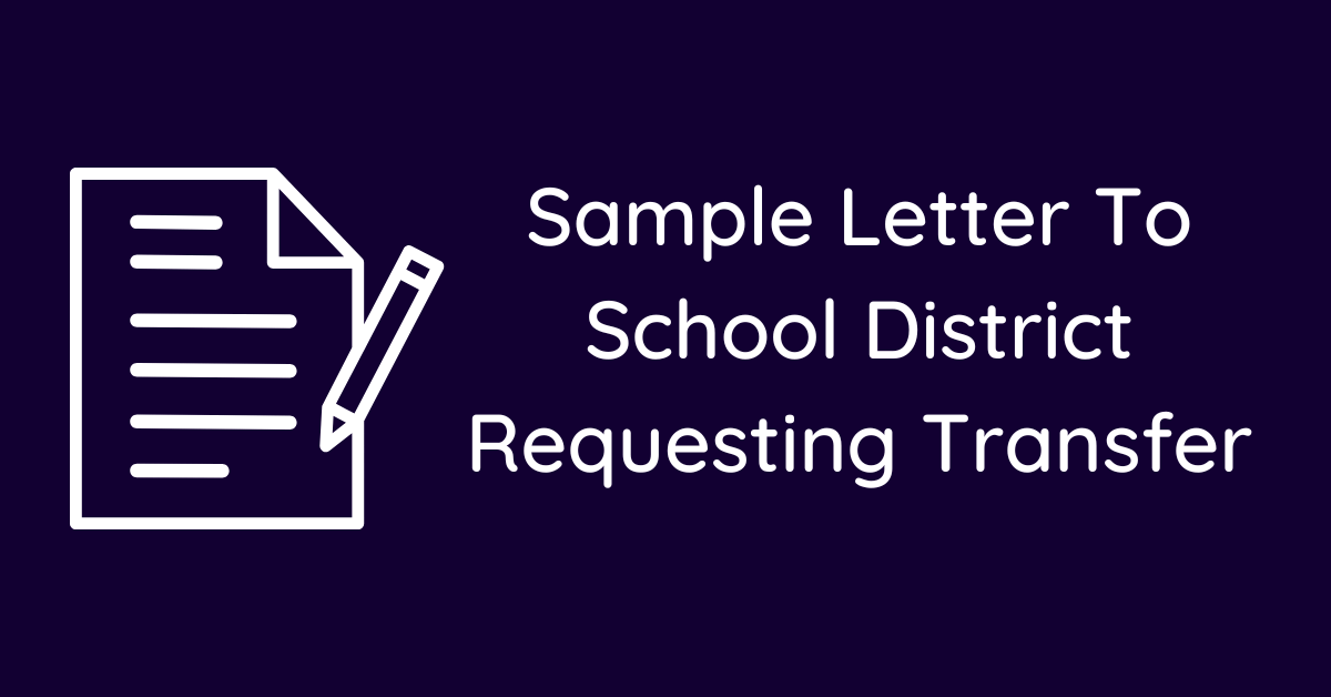 Sample Letter To School District Requesting Transfer