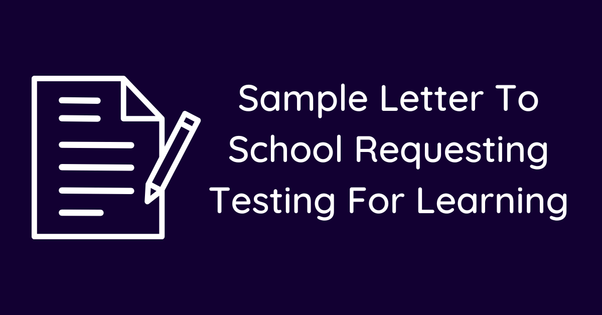 Sample Letter To School Requesting Testing For Learning