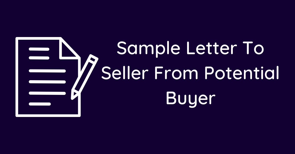 Sample Letter To Seller From Potential Buyer