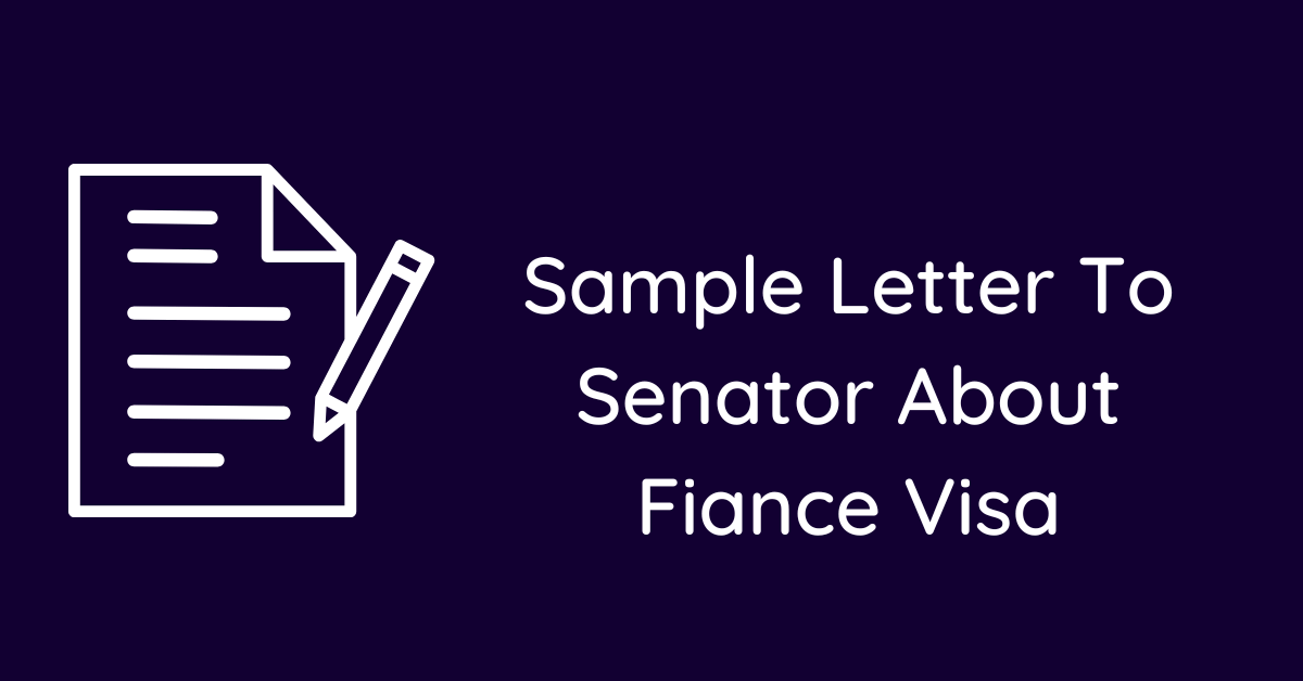 Sample Letter To Senator About Fiance Visa