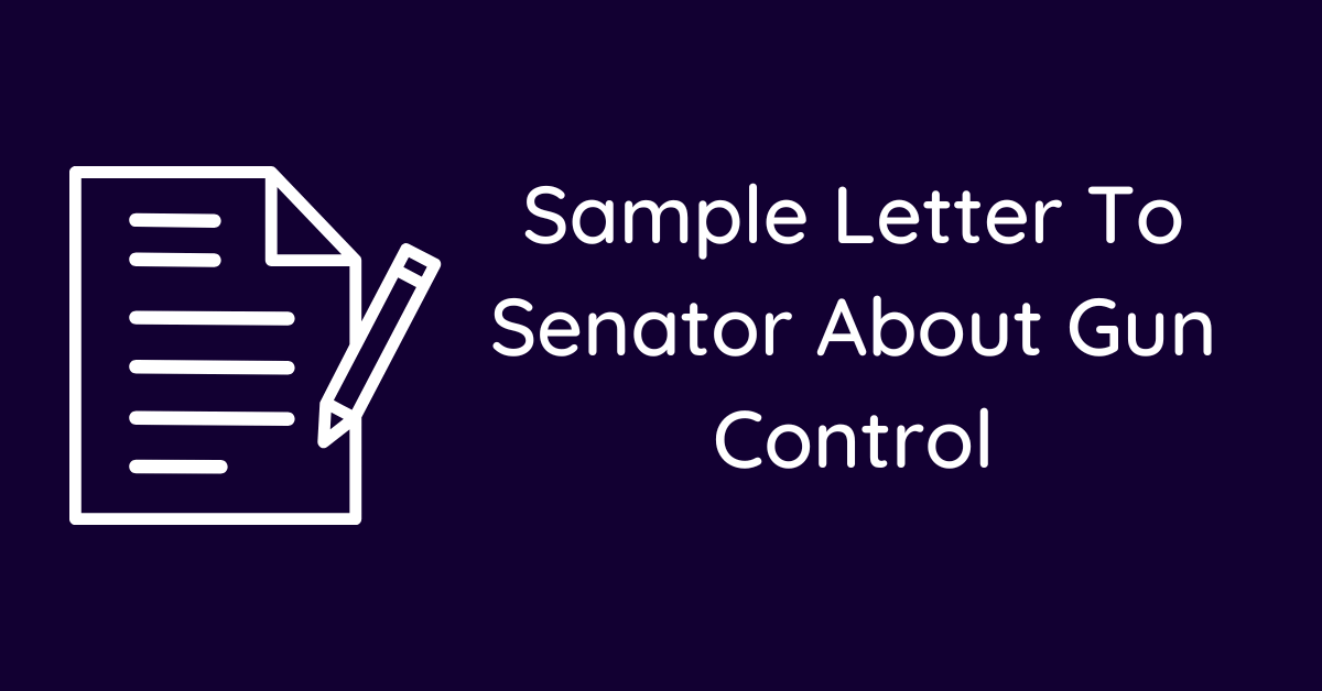 Sample Letter To Senator About Gun Control