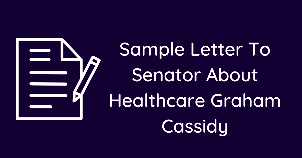 Sample Letter To Senator About Healthcare Graham Cassidy