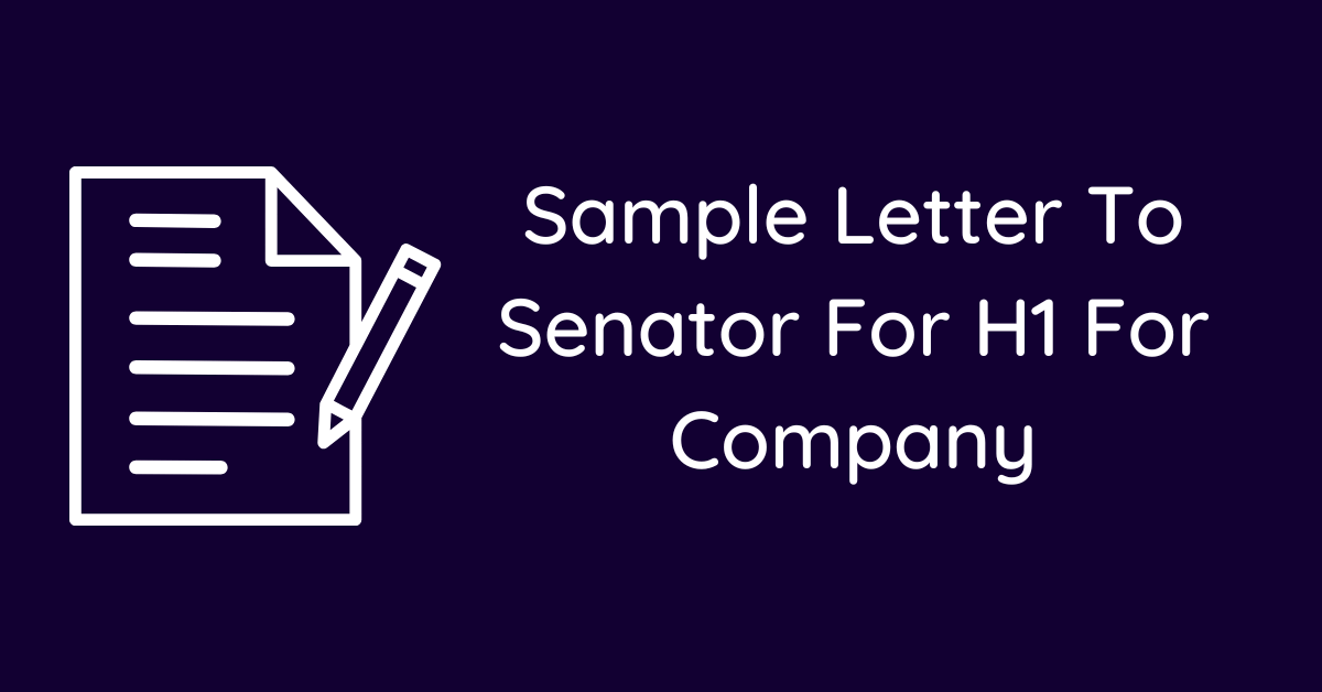 Sample Letter To Senator For H1 For Company