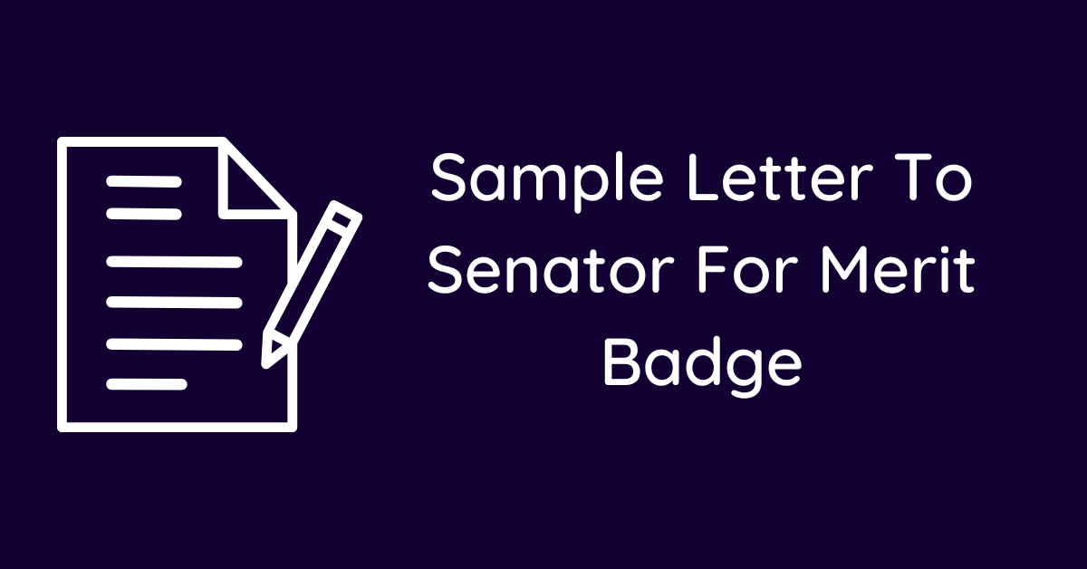 Sample Letter To Senator For Merit Badge