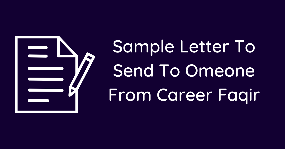 Sample Letter To Send To Omeone From Career Faqir