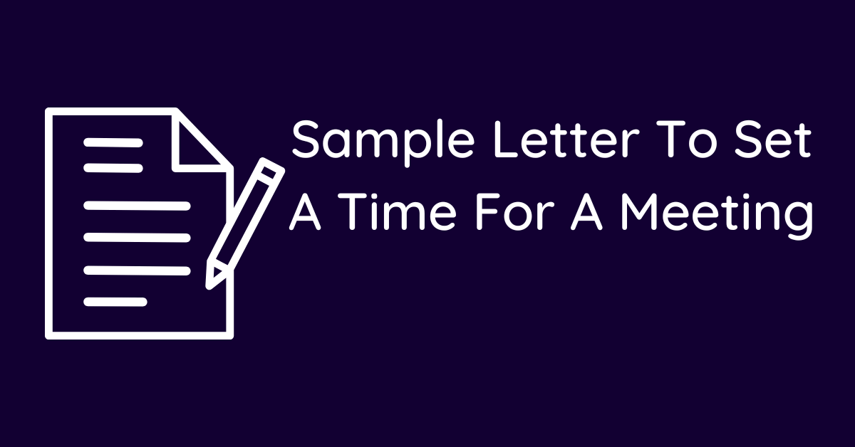 Sample Letter To Set A Time For A Meeting