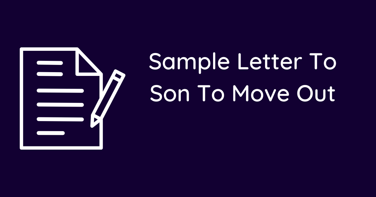 Sample Letter To Son To Move Out