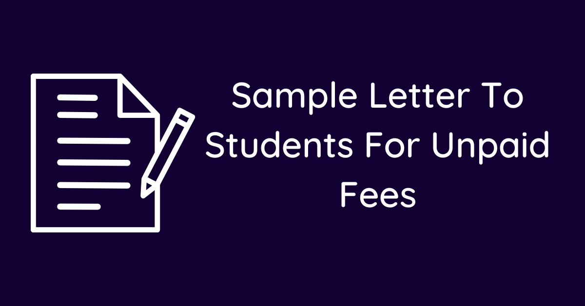 Sample Letter To Students For Unpaid Fees