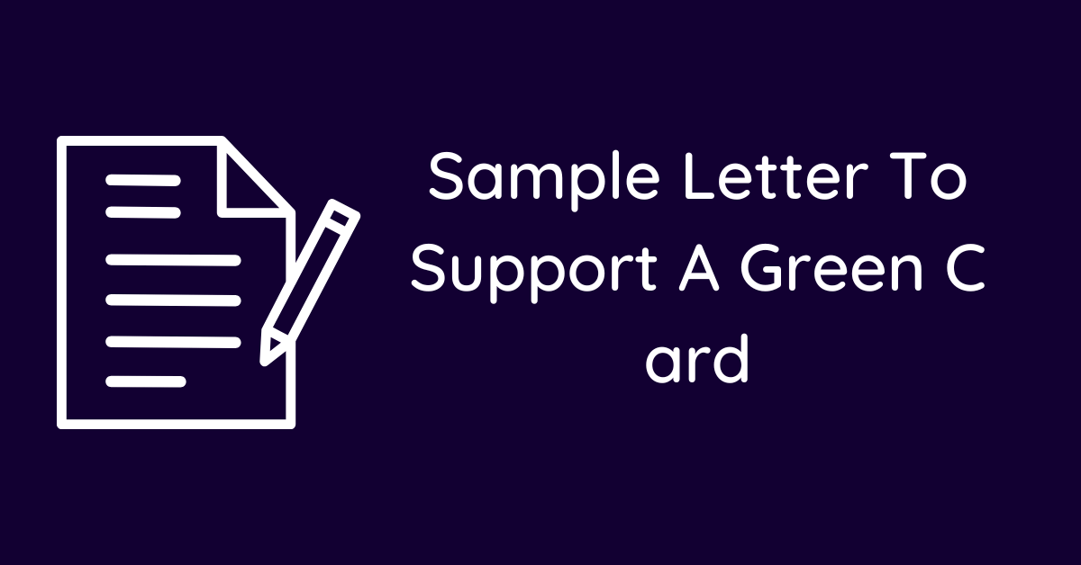 Sample Letter To Support A Green Card