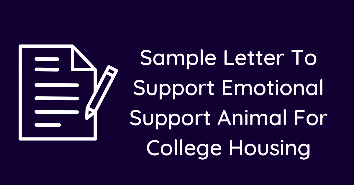 Sample Letter To Support Emotional Support Animal For College Housing