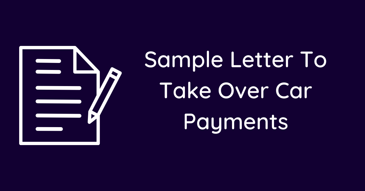 Sample Letter To Take Over Car Payments