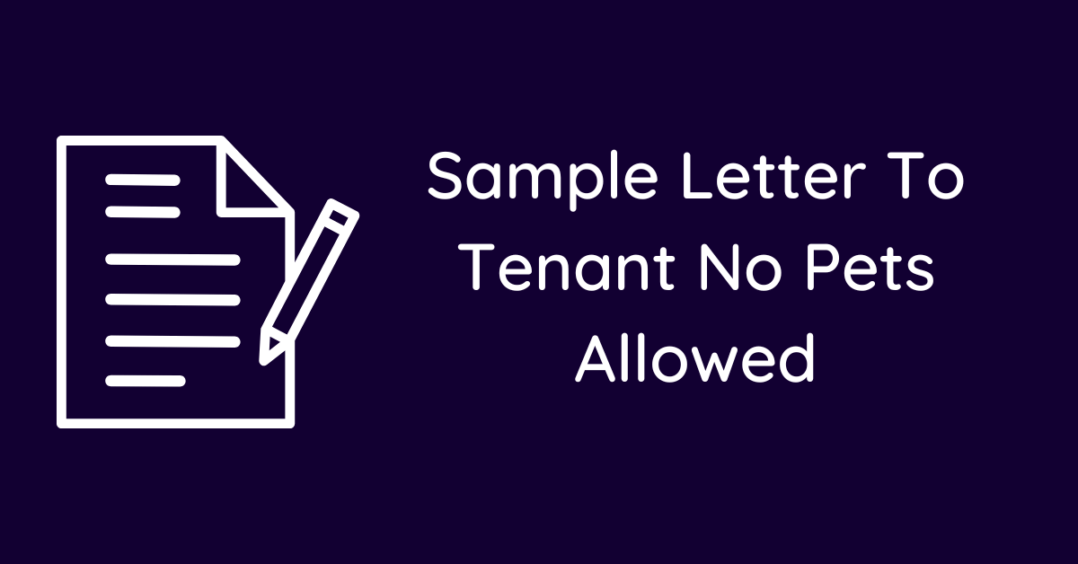 Sample Letter To Tenant No Pets Allowed
