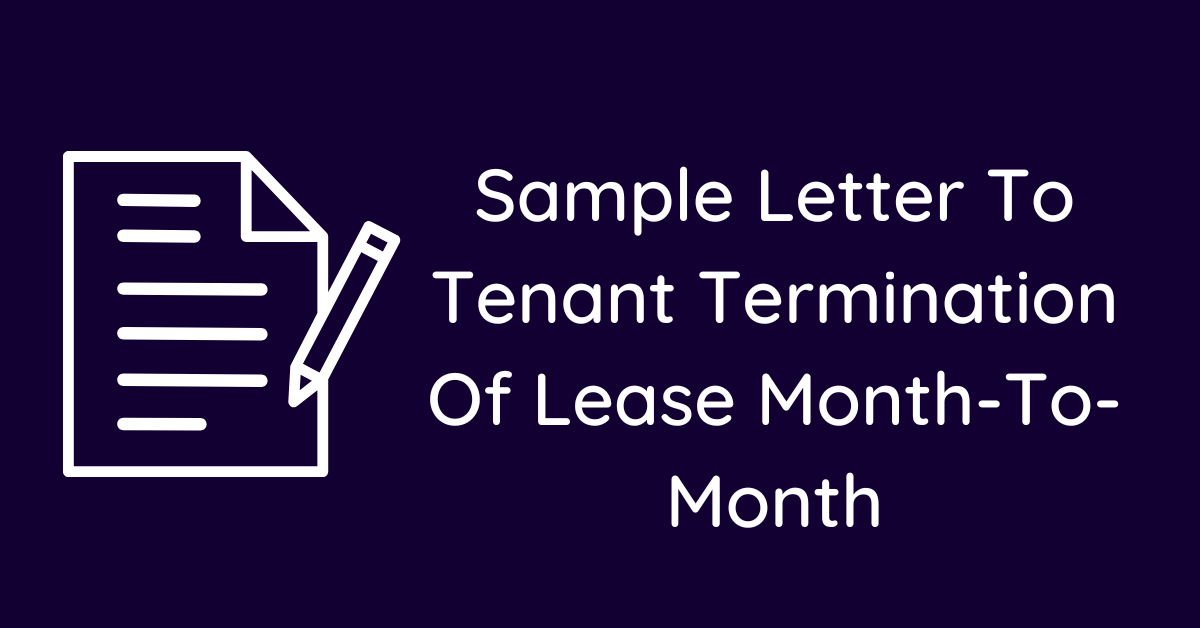 Sample Letter To Tenant Termination Of Lease Month-To-Month