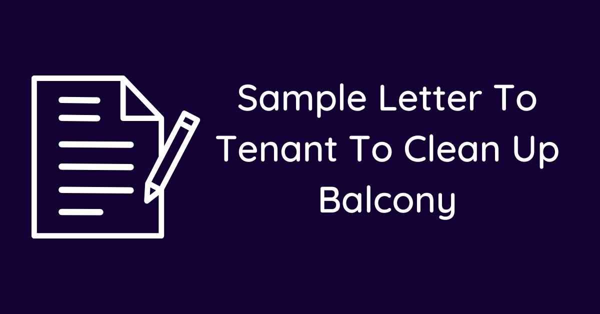 Sample Letter To Tenant To Clean Up Balcony