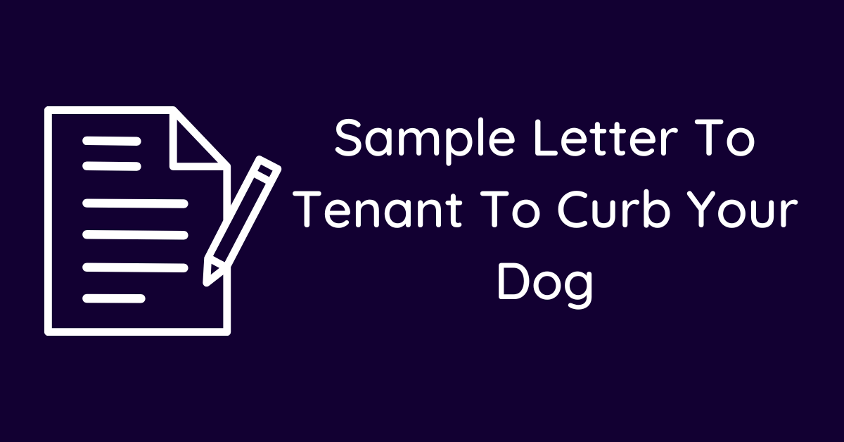 Sample Letter To Tenant To Curb Your Dog