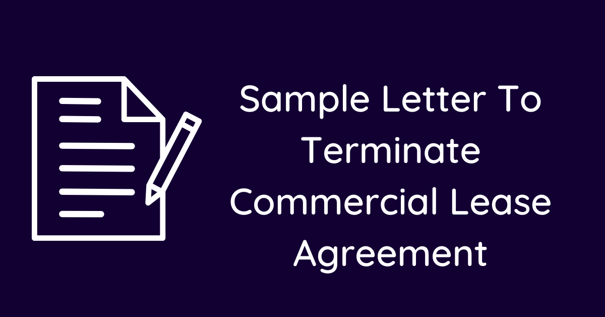 Sample Letter To Terminate Commercial Lease Agreement