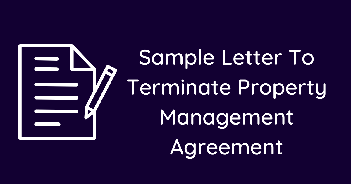 Sample Letter To Terminate Property Management Agreement