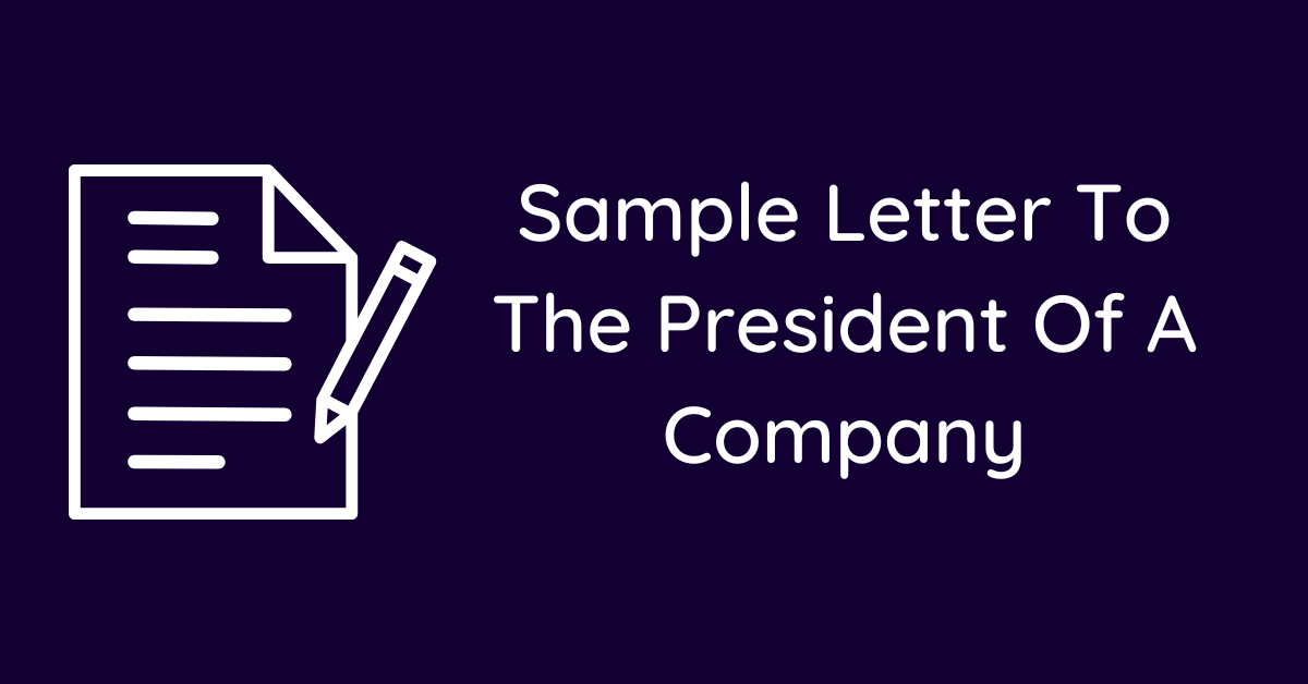 Sample Letter To The President Of A Company