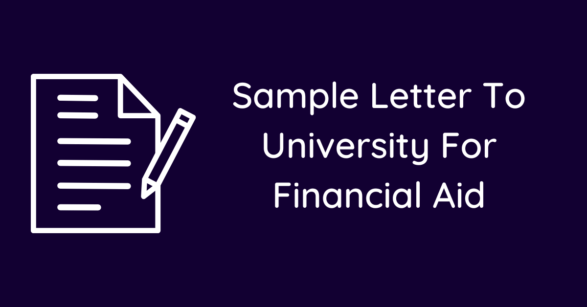 Sample Letter To University For Financial Aid